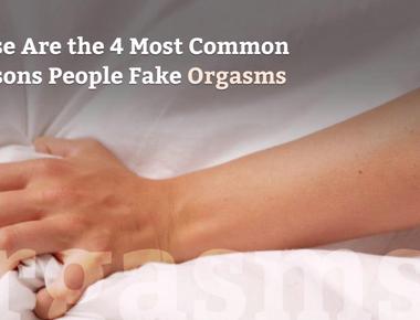 Almost 31 percent of guys have faked an orgasm