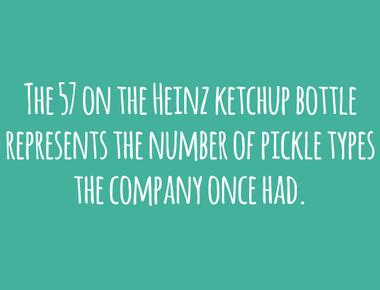 The 57 on heinz ketchup bottles represents the number of varieties of pickles the company once had