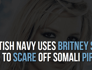 The british navy uses britney spears songs to scare off pirates