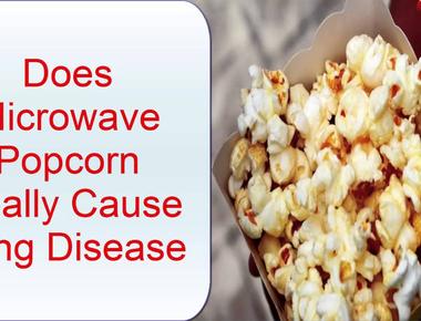 Microwave popcorn gives off a toxic lung damaging gas when cooked