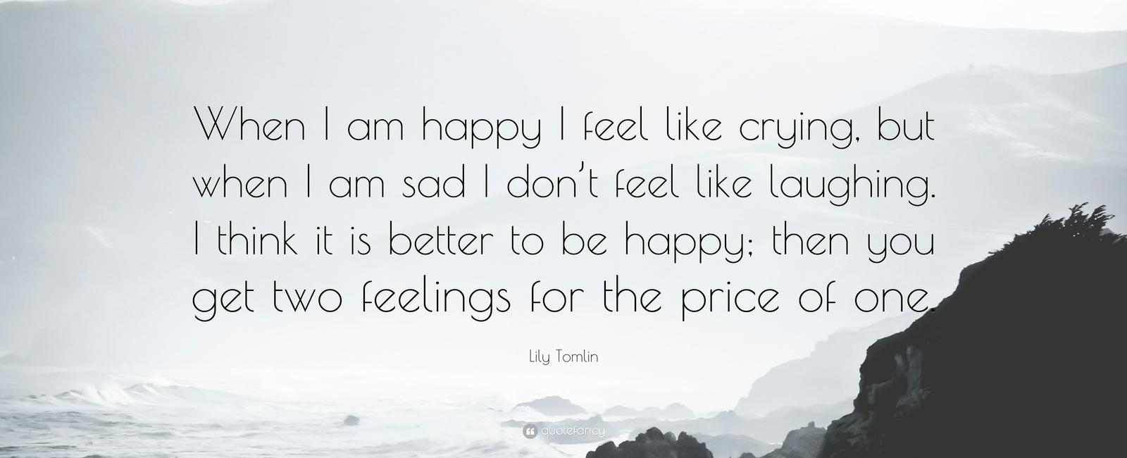 Crying makes you feel happier