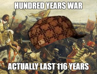 The hundred years war lasted for 116 years