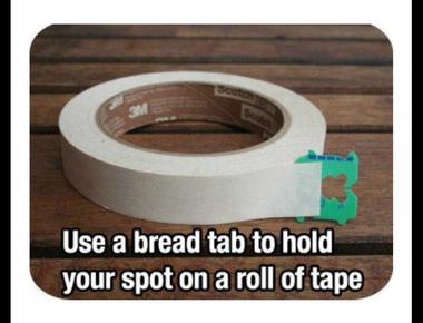 Use a bread tab to hold your spot on a roll of tape