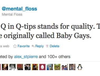 The q in q tips stands for quality they were originally called baby gays