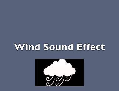 Wind doesn t make a sound until it blows against an object