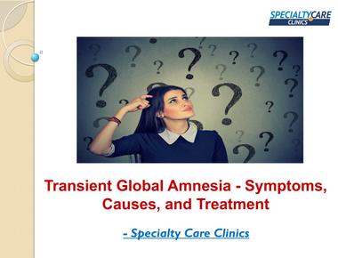 Transient global amnesia is a sudden temporary loss of memory that s not attributable to any common neurological condition so what can cause it sex