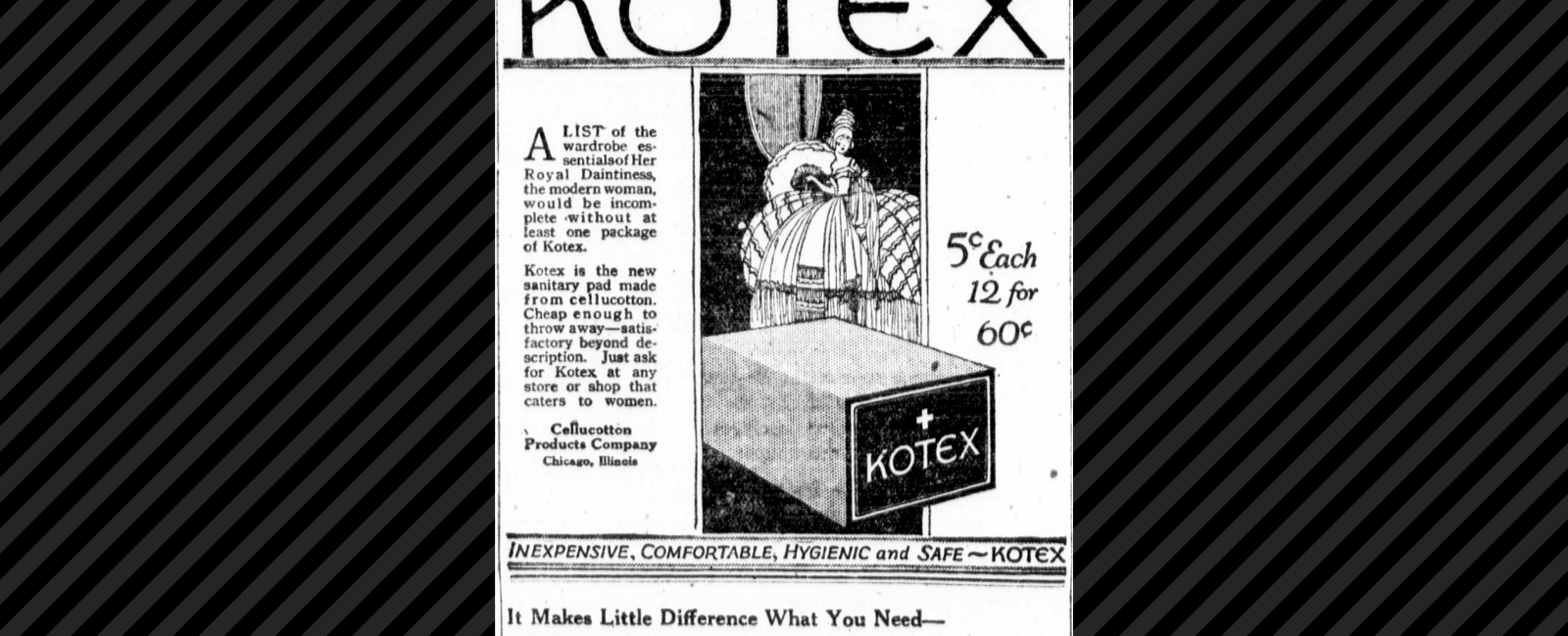 Kotex was first manufactured as bandages during wwi