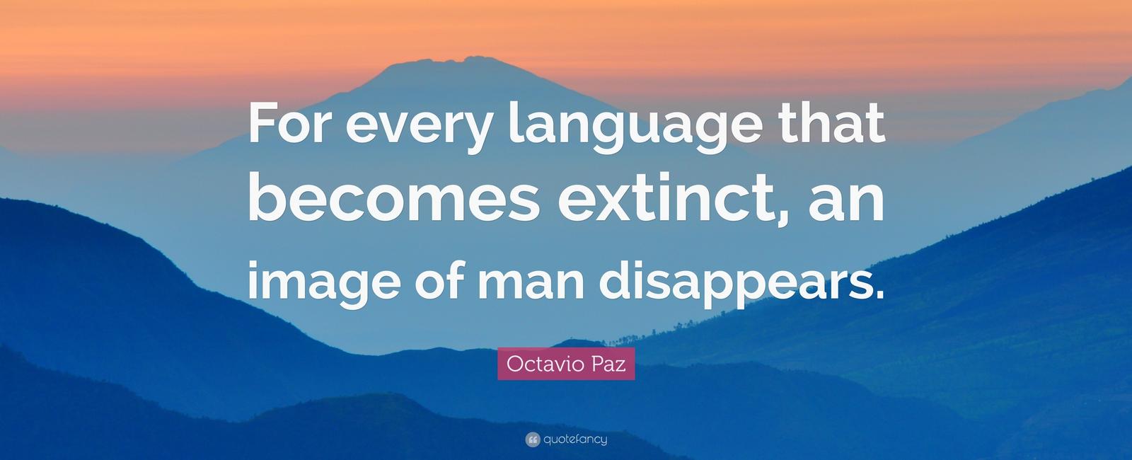 2 400 of the world s languages are in danger of becoming extinct and about one language becomes extinct every two weeks