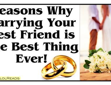 Marrying your best friend eliminates the risk of divorce by over 70 and this marriage is more likely to last a lifetime