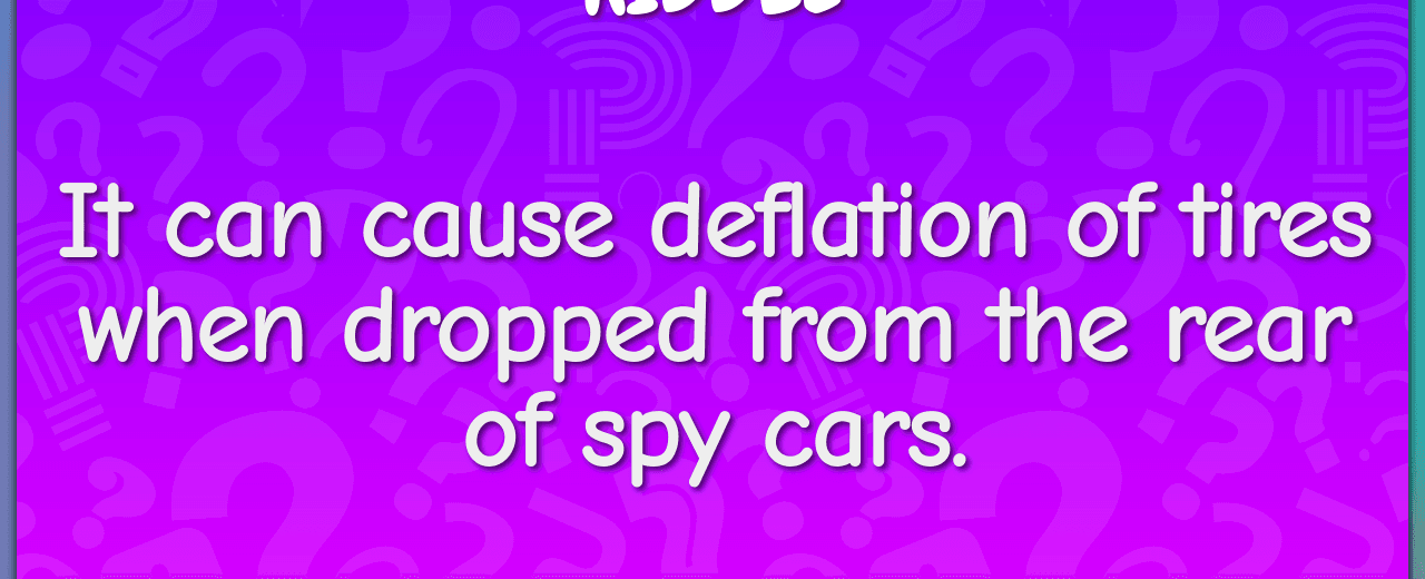 Cause deflation of tires when dropped from the rear of spy cars spikes