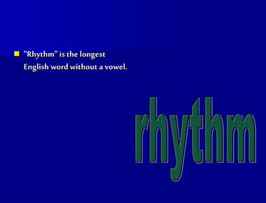 The longest word without vowels is rhythms