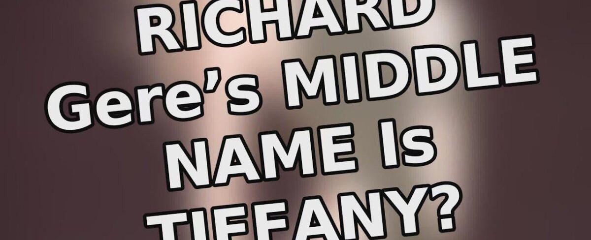 Richard gere s middle name is tiffany