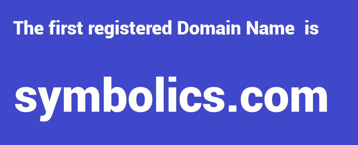 The first registered domain was symbolics com