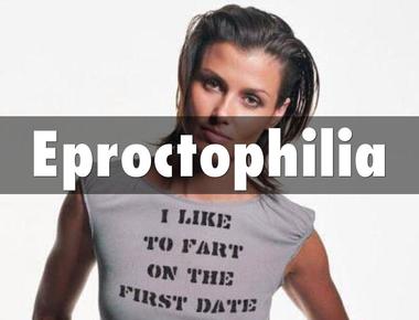 Eproctophilia is sexual arousal caused by farting