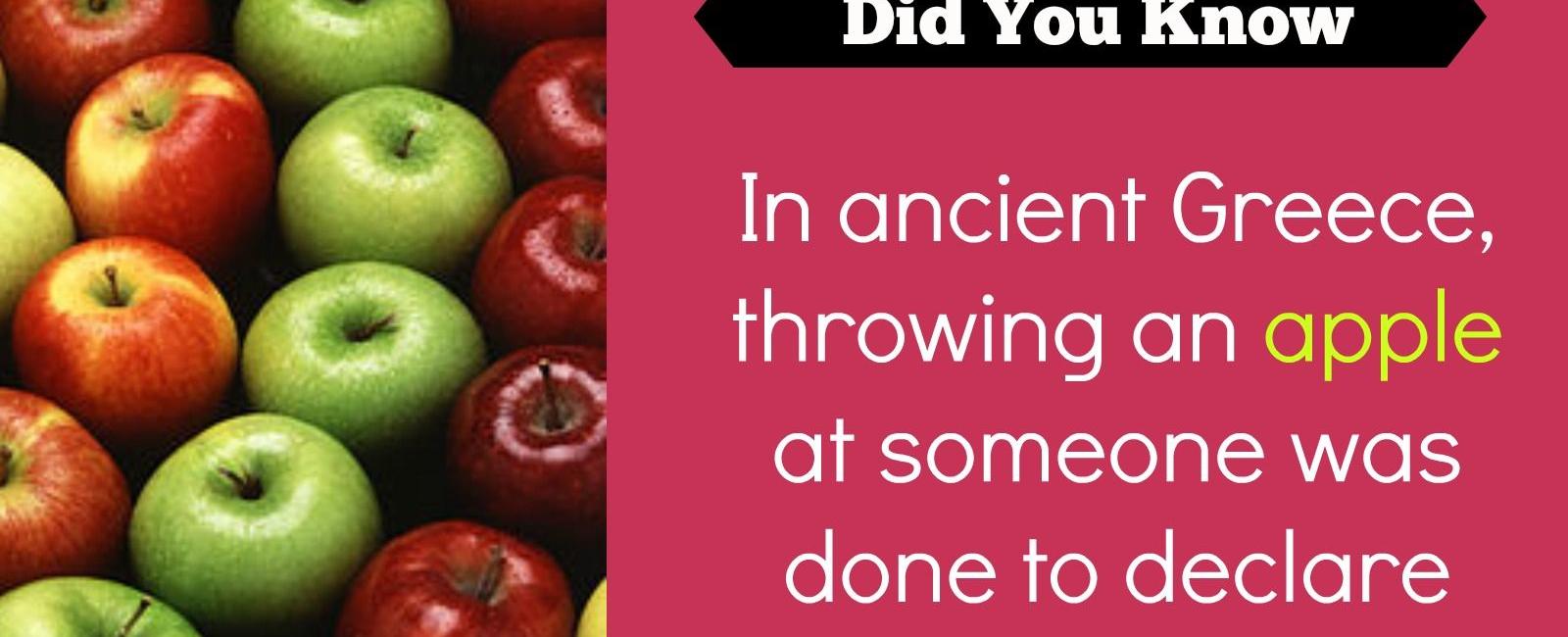 In ancient greece throwing an apple at someone was done to declare one s love