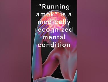 running amok is a medically recognized mental condition