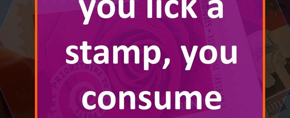 Every time you lick a stamp you consume 1 10 of a calorie