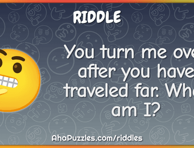 You turn me over after you have traveled far what am i odometer