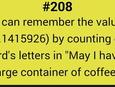 You can remember the value of pi by counting each word s letters in may i have a large container of coffee