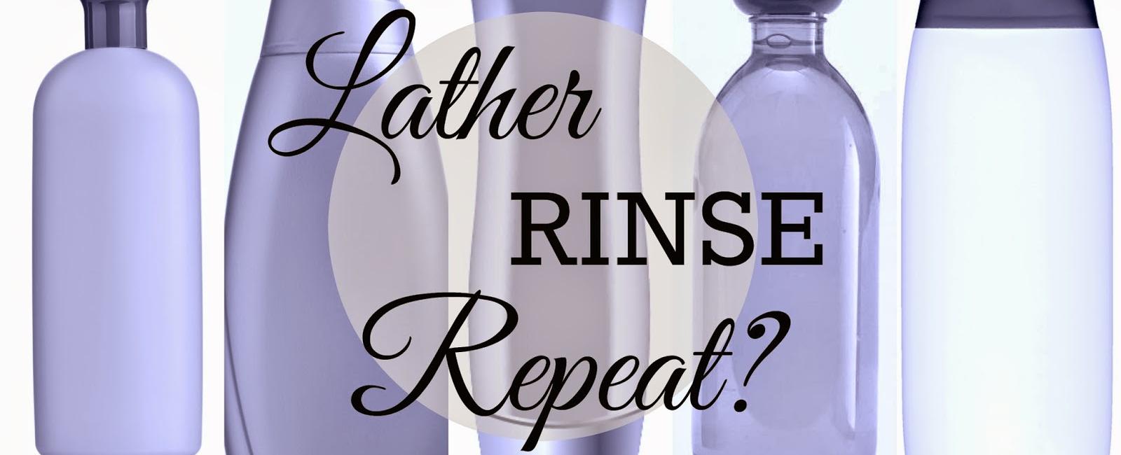 Lather rinse repeat shampoo